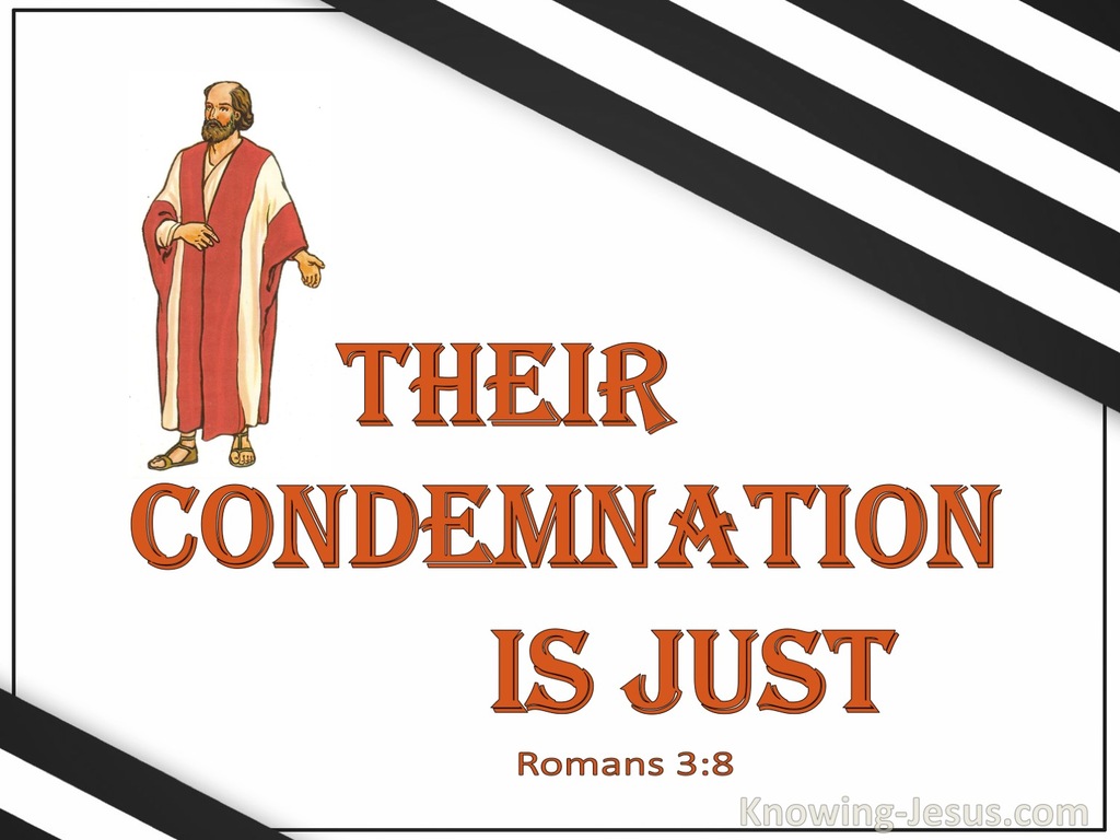 Romans 3:8 Their Condemnation Is Just (orange)